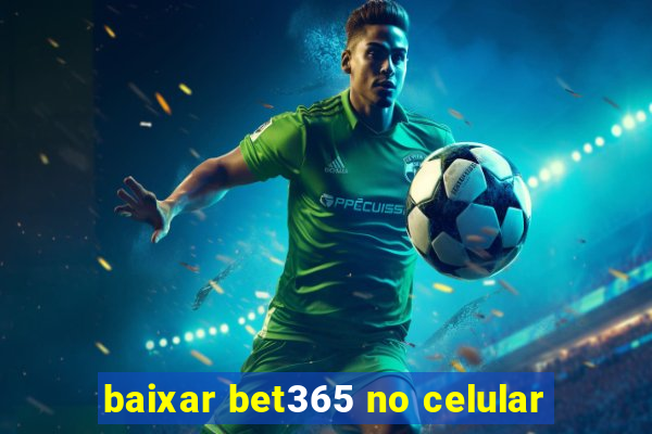 baixar bet365 no celular